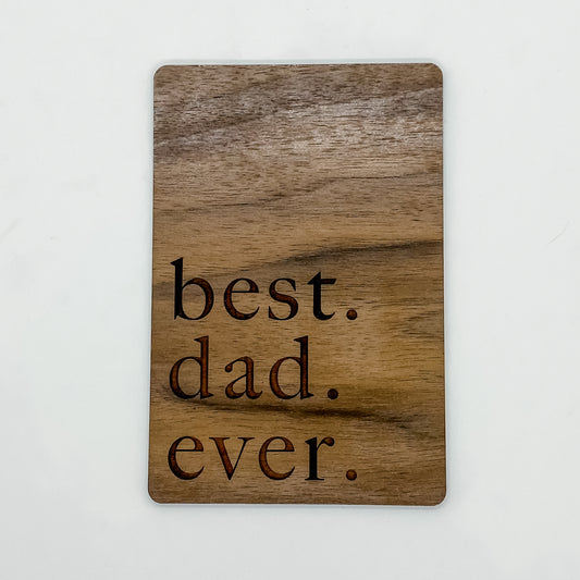 Best. Dad. Ever. Wood Greeting Card